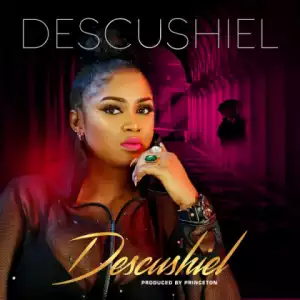 Descushiel - Descushiel (Produced By Princeton)